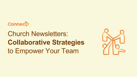 Church Newsletters: Collaborative Strategies to Empower Your Team