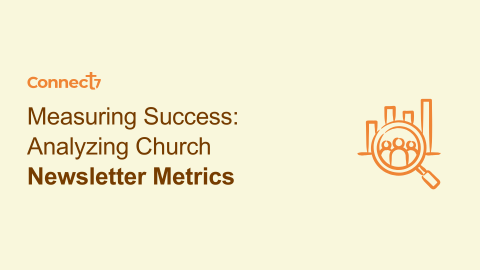 Measuring Success: Analyzing Church Newsletter Metrics