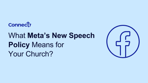 What Meta’s New Speech Policy Means for Your Church?